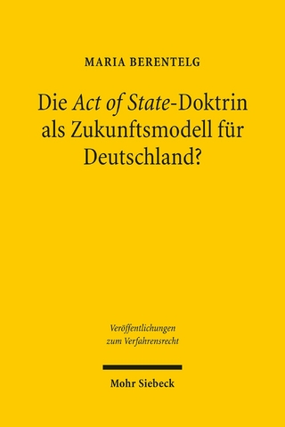 Die Act of State-Doktrin als Zukunftsmodell für Deutschland?