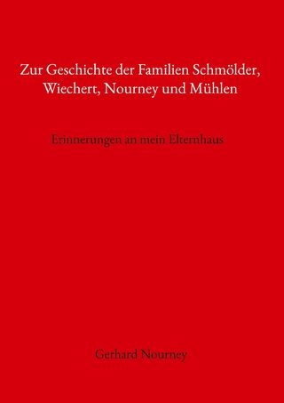 Zur Geschichte der Familien Schmölder, Wiechert, Nourney und Mühlen