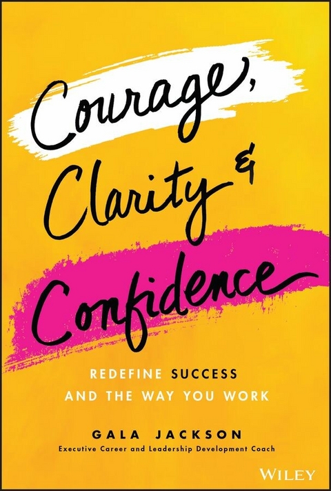 Courage, Clarity, and Confidence - Gala Jackson