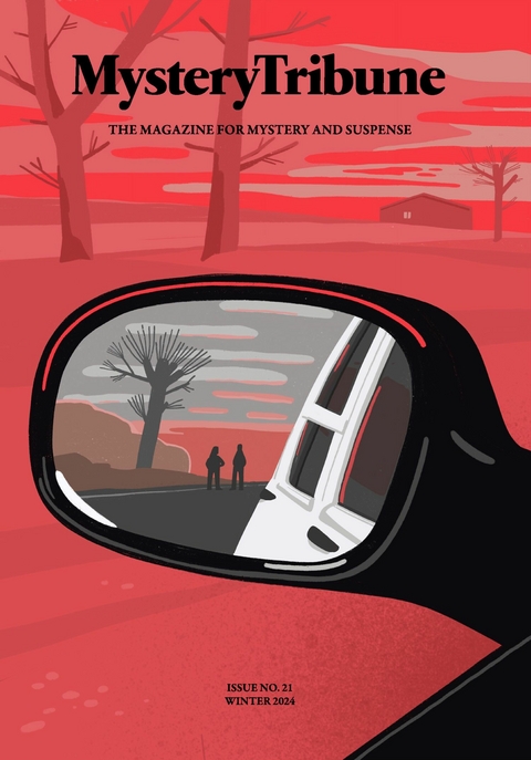 Mystery Tribune / Issue N&ordm;21 -  Nick Petrie,  Reed Farrel Coleman,  Sharon Hunt,  Art Taylor,  Alan Orloff,  Albert Kanach,  Jeff Markowit