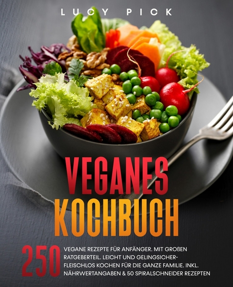 Veganes Kochbuch -  Lucy Pick