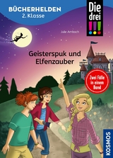Die drei !!!, Bücherhelden 2. Klasse, Doppelband 1, Geisterspuk und Elfenzauber (drei Ausrufezeichen) -  Jule Ambach