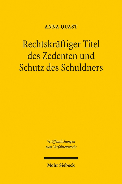 Rechtskr&auml;ftiger Titel des Zedenten und Schutz des Schuldners -  Anna Quast
