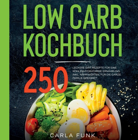 LOW CARB KOCHBUCH -  Carla Funk,  Lucy Pick