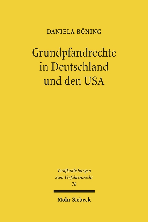 Grundpfandrechte in Deutschland und den USA -  Daniela B&ouml;ning