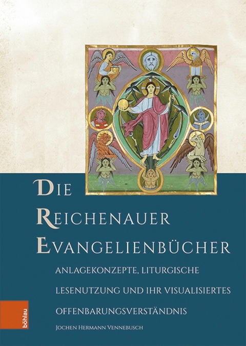 Die Reichenauer Evangelienb&uuml;cher - Jochen Hermann Vennebusch