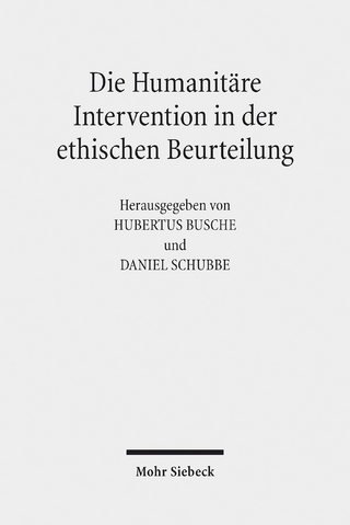 Die Humanitäre Intervention in der ethischen Beurteilung