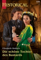 Die sch&ouml;ne Tochter des Bastards - Elisabeth Hobbes