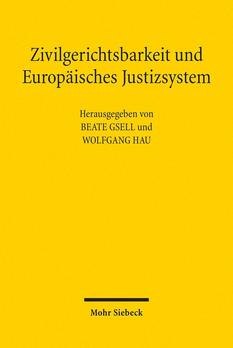 Zivilgerichtsbarkeit und Europ&auml;isches Justizsystem - 