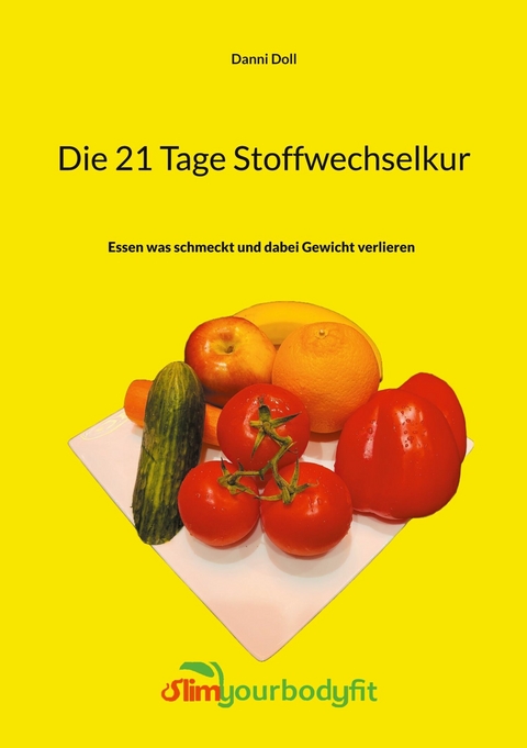 Die 21 Tage Stoffwechselkur - Danni Doll