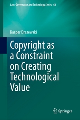 Copyright as a Constraint on Creating Technological Value - Kasper Drazewski