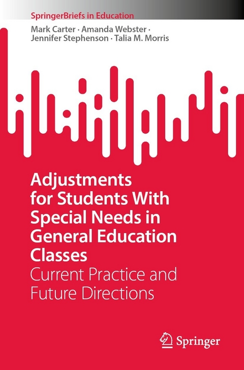 Adjustments for Students With Special Needs in General Education Classes - Mark Carter, Amanda Webster, Jennifer Stephenson, Talia M. Morris