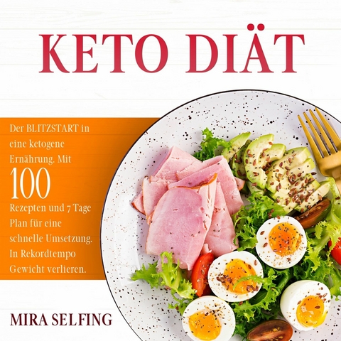 KETO DIÄT -  Mira Selfing