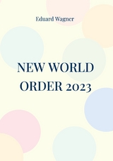 New World Order 2023 - Eduard Wagner