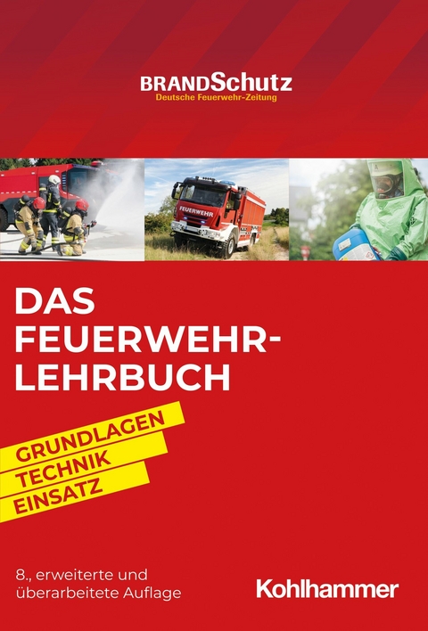 Das Feuerwehr-Lehrbuch -  Godo Savinsky,  Nils Beneke,  Alexander Blasczyk,  Andreas Br&auml;utigam,  Johannes Feyrer,  Sebastian Fische