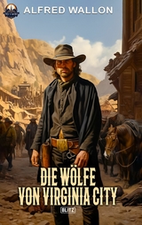Die Wölfe von Virginia City - Alfred Wallon