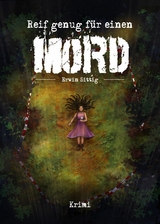 Reif genug f&uuml;r einen Mord -  Erwin Sittig