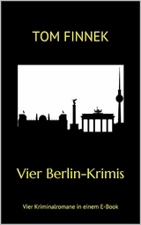 Vier Berlin-Krimis -  Tom Finnek,  Mani Beckmann