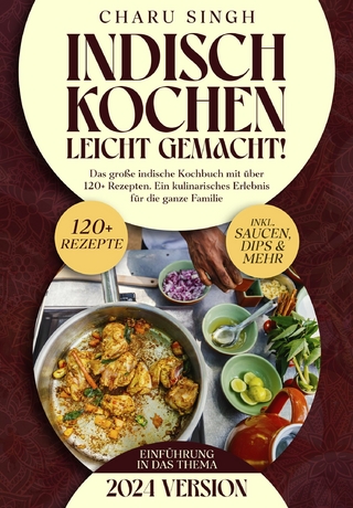 Indisch kochen leicht gemacht!