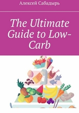 The Ultimate Guide to Low-Carb -  ??????? ????????