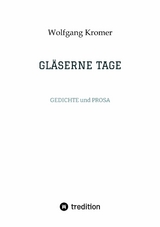GL&Auml;SERNE TAGE -  Wolfgang Kromer