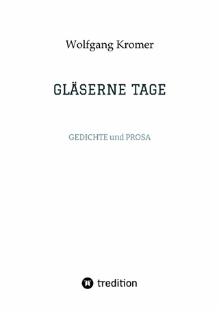 GLÄSERNE TAGE