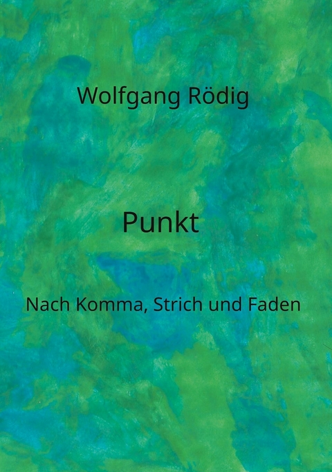 Punkt -  Wolfgang R&ouml;dig