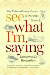 See What I'm Saying - Rosenblum, Lawrence D.