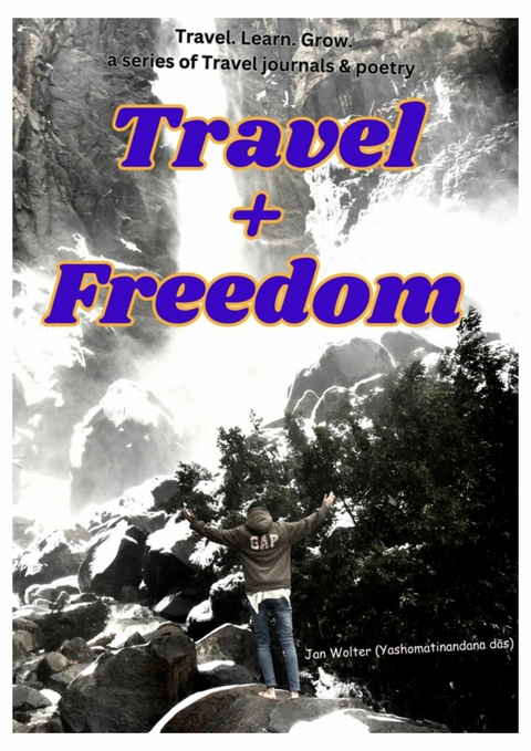 Travel + Freedom - Jan Wolter