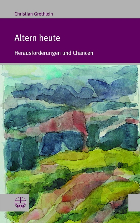 Altern heute -  Christian Grethlein