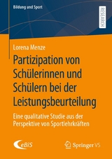 Partizipation von Sch&uuml;lerinnen und Sch&uuml;lern bei der Leistungsbeurteilung - Lorena Menze