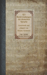 150 Redewendungen der deutschen Sprache - Melanie Koßmann