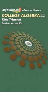 MyLab Math for Trigsted College Algebra -- Access Card - Trigsted, Kirk