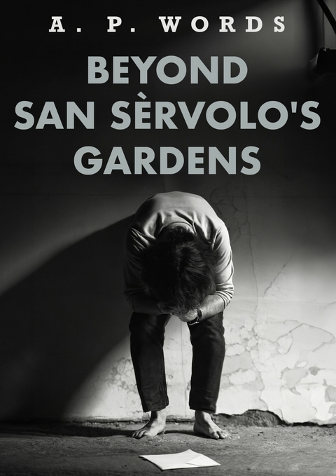 Beyond San Sèrvolo's Gardens -  A. P. Words