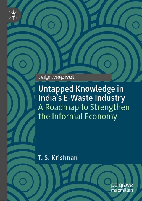 Untapped Knowledge in India&rsquo;s E-Waste Industry - T. S. Krishnan