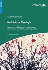 Medizinische Mykologie - Annette R&uuml;schendorf