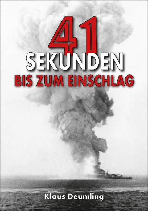 41 Sekunden bis zum Einschlag - Klaus Deumling, Helmut K. von Keusgen