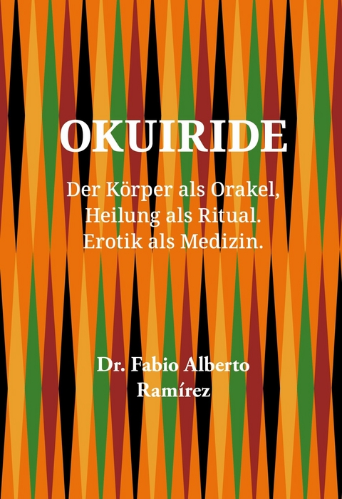 Okuiride -  Dr. Fabio Alberto Ram&iacute;rez