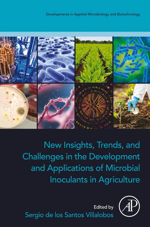 New Insights, Trends, and Challenges in the Development and Applications of Microbial Inoculants in Agriculture - 