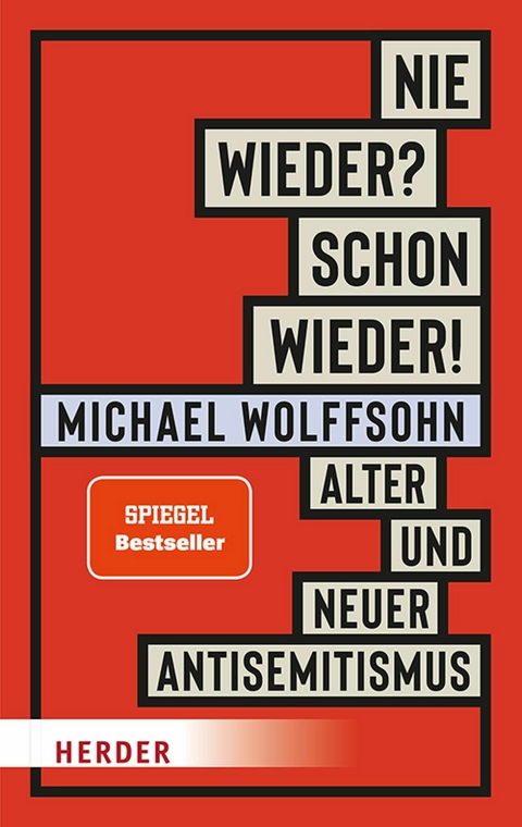 Nie wieder? Schon wieder! -  Michael Wolffsohn