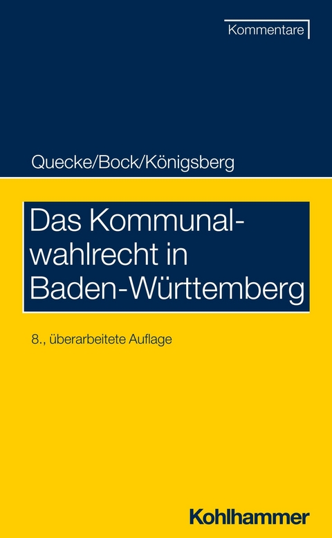 Das Kommunalwahlrecht in Baden-Württemberg -  Albrecht Quecke,  Irmtraud Bock,  Hermann Königsberg,  Friedrich Gackenholz