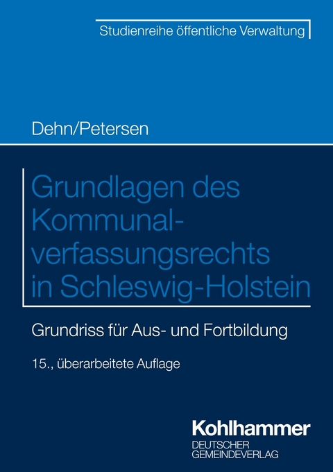 Grundlagen des Kommunalverfassungsrechts in Schleswig-Holstein - Bj&ouml;rn Petersen