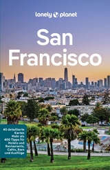 LONELY PLANET Reiseführer E-Book San Francisco -  Alison Bing,  John A Vlahides,  Sara Benson,  Ashley Harrell