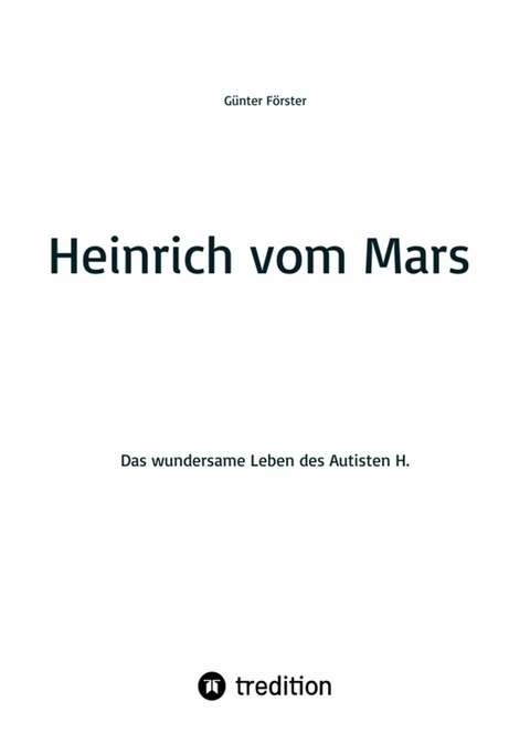 Heinrich vom Mars -  Günter Förster