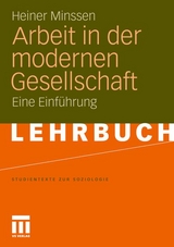 Arbeit in der modernen Gesellschaft - Heiner Minssen