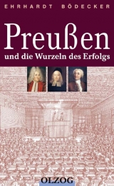 Preu&szlig;en und die Wurzeln des Erfolgs - Erhardt B&ouml;decker