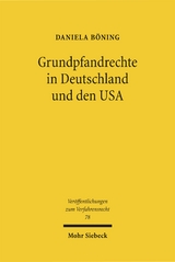 Grundpfandrechte in Deutschland und den USA - Daniela B&ouml;ning