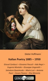 Italian Poetry 1885 &ndash; 1950 - Dieter Hoffmann