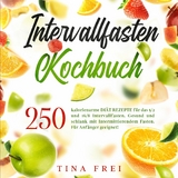 INTERVALLFASTEN KOCHBUCH -  Lucy Pick,  Tina Frei