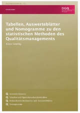 Tabellen, Auswertebl&auml;tter und Nomogramme zu den statistischen Methoden des Qualit&auml;tsmanagements - Klaus Graebig